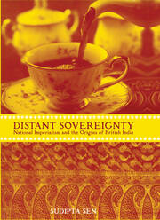 A Distant Sovereignty: National Imperialism and the Origins of British India book cover