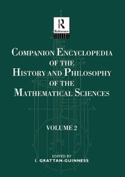 Companion Encyclopedia of the History and Philosophy of the Mathematical Sciences: Volume Two book cover