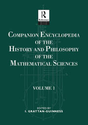 Companion Encyclopedia of the History and Philosophy of the Mathematical Sciences: Volume One book cover