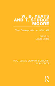 W. B. Yeats and T. Sturge Moore: Their Correspondence 1901-1937 book cover