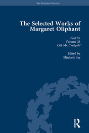 The Selected Works of Margaret Oliphant, Part VI Volume 25: Old Mr Tredgold book cover