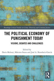 The Political Economy of Punishment Today: Visions, Debates and Challenges book cover