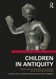 Children in Antiquity: Perspectives and Experiences of Childhood in the Ancient Mediterranean book cover