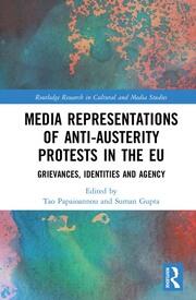 Media Representations of Anti-Austerity Protests in the EU: Grievances, Identities and Agency book cover
