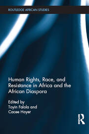 Human Rights, Race, and Resistance in Africa and the African Diaspora book cover