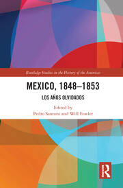 Mexico, 1848-1853: Los Años Olvidados book cover