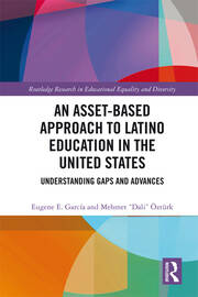 An Asset-Based Approach to Latino Education in the United States: Understanding Gaps and Advances book cover