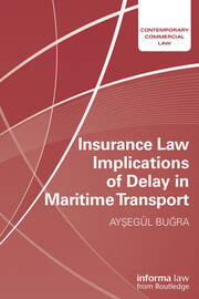 Insurance Law Implications of Delay in Maritime Transport book cover