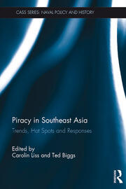 Piracy in Southeast Asia: Trends, Hot Spots and Responses book cover