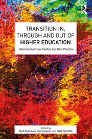 Transition In, Through and Out of Higher Education: International Case Studies and Best Practice book cover