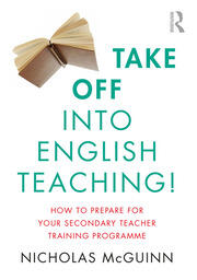 Take Off into English Teaching!: How to Prepare for your Secondary Teacher Training Programme book cover
