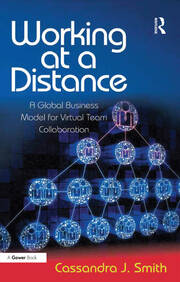 Working at a Distance: A Global Business Model for Virtual Team Collaboration book cover
