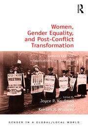 Women, Gender Equality, and Post-Conflict Transformation: Lessons Learned, Implications for the Future book cover