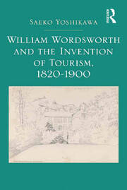 William Wordsworth and the Invention of Tourism, 1820-1900 book cover