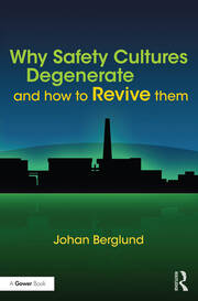 Why Safety Cultures Degenerate: And How To Revive Them book cover