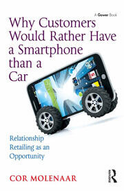 Why Customers Would Rather Have a Smartphone than a Car: Relationship Retailing as an Opportunity book cover