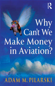 Why Can't We Make Money in Aviation? book cover