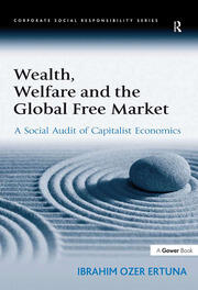Wealth, Welfare and the Global Free Market: A Social Audit of Capitalist Economics book cover