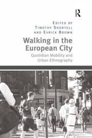 Walking in the European City: Quotidian Mobility and Urban Ethnography book cover