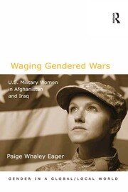 Waging Gendered Wars: U.S. Military Women in Afghanistan and Iraq book cover