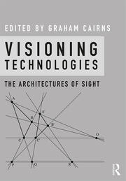 Visioning Technologies: The Architectures of Sight book cover