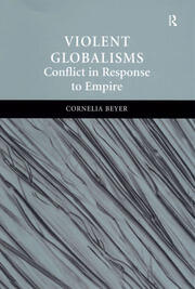 Violent Globalisms: Conflict in Response to Empire book cover