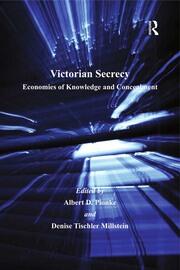 Victorian Secrecy: Economies of Knowledge and Concealment book cover