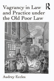 Vagrancy in Law and Practice under the Old Poor Law book cover