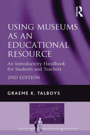 Using Museums as an Educational Resource: An Introductory Handbook for Students and Teachers book cover