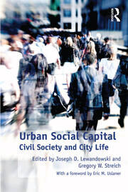 Urban Social Capital: Civil Society and City Life book cover