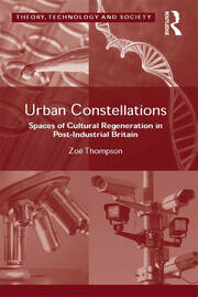 Urban Constellations: Spaces of Cultural Regeneration in Post-Industrial Britain book cover