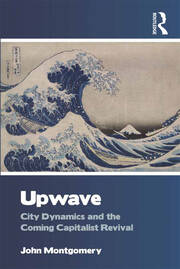 Upwave: City Dynamics and the Coming Capitalist Revival book cover