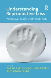 Understanding Reproductive Loss: Perspectives on Life, Death and Fertility book cover