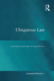 Ubiquitous Law: Legal Theory and the Space for Legal Pluralism book cover