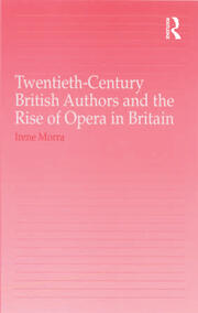 Twentieth-Century British Authors and the Rise of Opera in Britain book cover