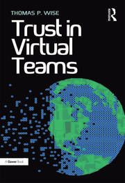 Trust in Virtual Teams: Organization, Strategies and Assurance for Successful Projects book cover