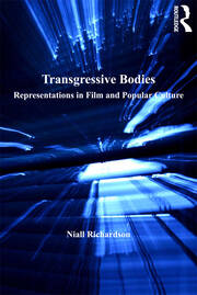 Transgressive Bodies: Representations in Film and Popular Culture book cover