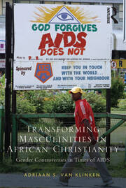Transforming Masculinities in African Christianity: Gender Controversies in Times of AIDS book cover