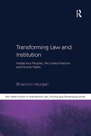 Transforming Law and Institution: Indigenous Peoples, the United Nations and Human Rights book cover