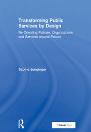 Transforming Public Services by Design: Re-Orienting Policies, Organizations and Services around People book cover