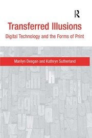 Transferred Illusions: Digital Technology and the Forms of Print book cover