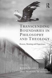 Transcending Boundaries in Philosophy and Theology: Reason, Meaning and Experience book cover