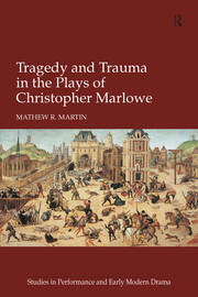 Tragedy and Trauma in the Plays of Christopher Marlowe book cover