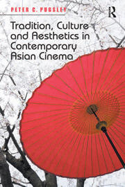 Tradition, Culture and Aesthetics in Contemporary Asian Cinema book cover