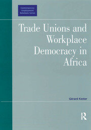 Trade Unions and Workplace Democracy in Africa book cover
