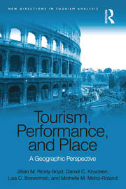 Tourism, Performance, and Place: A Geographic Perspective book cover