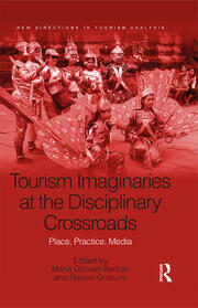 Tourism Imaginaries at the Disciplinary Crossroads: Place, Practice, Media book cover