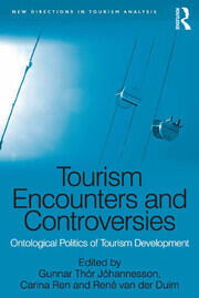 Tourism Encounters and Controversies: Ontological Politics of Tourism Development book cover