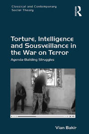 Torture, Intelligence and Sousveillance in the War on Terror: Agenda-Building Struggles book cover