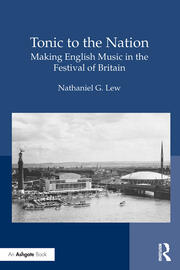 Tonic to the Nation: Making English Music in the Festival of Britain book cover